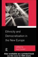 Ethnicity and Democratisation in the New Europe.