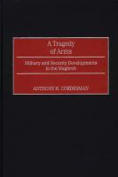 Tragedy of Arms : Military and Security Developments in the Maghreb.