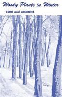 Woody plants in winter a manual of common trees and shrubs in winter in the northeastern United States and southeastern Canada /