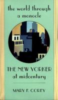 The world through a monocle : the New Yorker at midcentury /