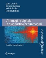 L'immagine digitale in diagnostica per immagini Tecniche e applicazioni /