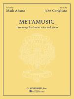 Metamusic : three songs for theater voice and piano /