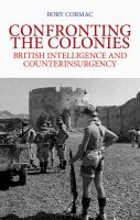 Confronting the Colonies : British Intelligence and Counterinsurgency.