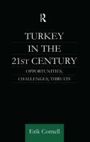 Turkey in the 21st century opportunities, challenges, threats /