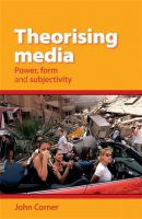 Theorising media power, form and subjectivity /