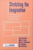 Stretching the Imagination : Representation and Transformation in Mental Imagery.