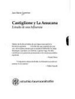 Castiglione y La Araucana : estudio de una influencia /