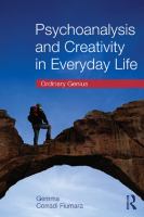 Psychoanalysis and Creativity in Everyday Life : Ordinary Genius.