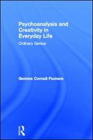 Psychoanalysis and creativity in everyday life ordinary genius /