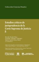 Estudios críticos de la jusrisprudencia de la Corte Suprema de Justicia 5 /