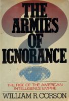 The armies of ignorance : the rise of the American intelligence empire /