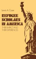 Refugee scholars in America : their impact and their experiences /