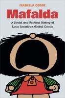 Mafalda a social and political history of Latin America's global comic /