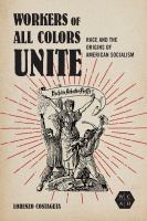Workers of all colors unite : race and the origins of American socialism /