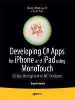 Developing C# Apps for iPhone and iPad using MonoTouch iOS Apps Development for .NET Developers /