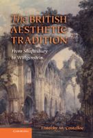 The British aesthetic tradition : from Shaftesbury to Wittgenstein /