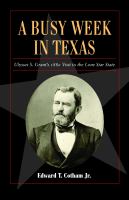 A busy week in Texas Ulysses S. Grant's 1880 visit /