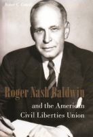 Roger Nash Baldwin and the American Civil Liberties Union.