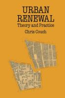 Urban renewal theory and practice /