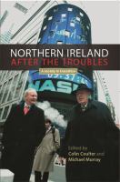 Northern Ireland after the Troubles : A Society in Transition.