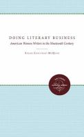 Doing literary business : American women writers in the nineteenth century /