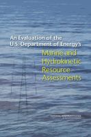An Evaluation of the U. S. Department of Energy's Marine and Hydrokinetic Resource Assessments.