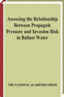 Assessing the Relationship Between Propagule Pressure and Invasion Risk in Ballast Water.