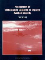 Assessment of Technologies Deployed to Improve Aviation Security : First Report.