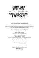 Community Colleges in the Evolving STEM Education Landscape : Summary of a Summit.