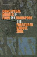 Conceptual Models of Flow and Transport in the Fractured Vadose Zone.