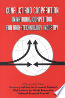 Conflict and Cooperation in National Competition for High-Technology Industry.