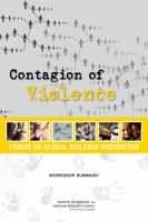 Contagion of Violence : Workshop Summary.