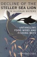 Decline of the Steller Sea Lion in Alaskan Waters : Untangling Food Webs and Fishing Nets.