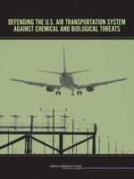 Defending the U. S. Air Transportation System Against Chemical and Biological Threats.