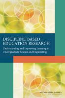 Discipline-Based Education Research : Understanding and Improving Learning in Undergraduate Science and Engineering.