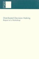 Distributed Decision Making : Report of a Workshop.