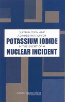 Distribution and Administration of Potassium Iodide in the Event of a Nuclear Incident.