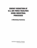 Energy Reduction at U. S. Air Force Facilities Using Industrial Processes : A Workshop Summary.