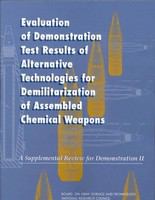 Evaluation of Demonstration Test Results of Alternative Technologies for Demilitarization of Assembled Chemical Weapons : A Supplemental Review for Demonstration II.