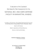 Evaluation of the Updated Site-Specific Risk Assessment for the National Bio- and Agro-Defense Facility in Manhattan, Kansas.