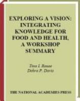 Exploring a Vision : Integrating Knowledge for Food and Health.