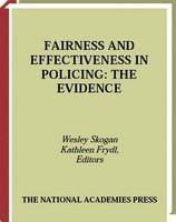 Fairness and Effectiveness in Policing : The Evidence.