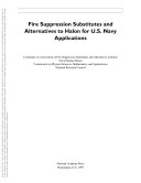 Fire Suppression Substitutes and Alternatives to Halon for U. S. Navy Applications.