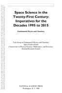 Fundamental Physics and Chemistry : Space Science in the Twenty-First Century -- Imperatives for the Decades 1995 To 2015.