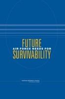 Future Air Force Needs for Survivability.