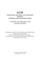 Global Energy and Water Cycle Experiment (GEWEX) Continental-Scale International Project : A Review of Progress and Opportunities.