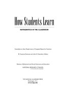 How Students Learn : Mathematics in the Classroom.