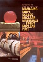 Improving the Scientific Basis for Managing DOE's Excess Nuclear Materials and Spent Nuclear Fuel.