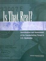 Is That Real? : Identification and Assessment of the Counterfeiting Threat for U. S. Banknotes.