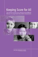 Keeping Score for All : The Effects of Inclusion and Accommodation Policies on Large-Scale Educational Assessments.